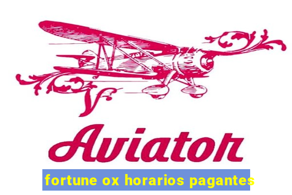 fortune ox horarios pagantes